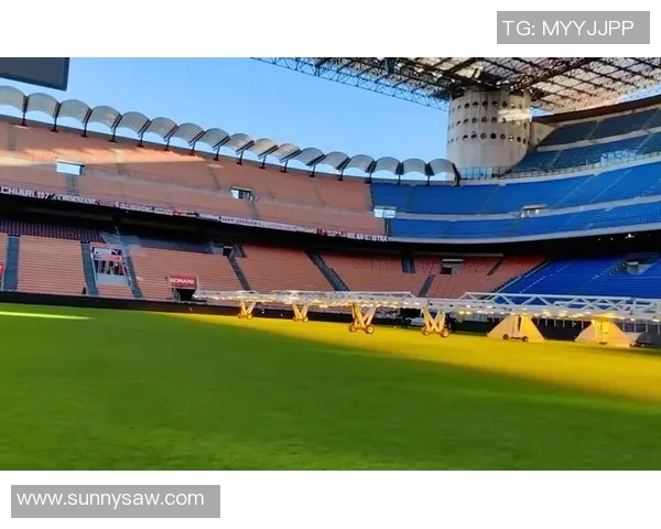 探索圣西罗足球场的历史与魅力体验意大利足球文化的独特之旅